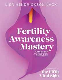 9781999428037-199942803X-Fertility Awareness Mastery Charting Workbook: A Companion to The Fifth Vital Sign, Fahrenheit Edition