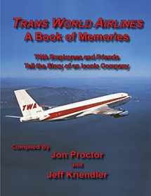 9781604521221-1604521228-Trans World Airlines a Book of Memories
