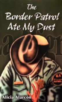 9781558854321-1558854320-The Border Patrol Ate My Dust