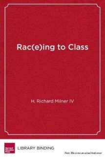 9781612507873-1612507875-Rac(e)ing to Class: Confronting Poverty and Race in Schools and Classrooms
