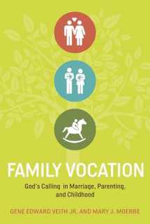 9781433524066-1433524066-Family Vocation: God's Calling in Marriage, Parenting, and Childhood