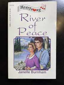 9781557485878-1557485879-River of Peace (British Columbia, Book 1 / Heartsong Presents, No. 100)