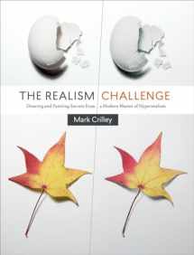 9780385346290-0385346298-The Realism Challenge: Drawing and Painting Secrets from a Modern Master of Hyperrealism