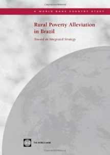 9780821352069-0821352067-Rural Poverty Alleviation in Brazil: Toward an Integrated Strategy (Country Studies)