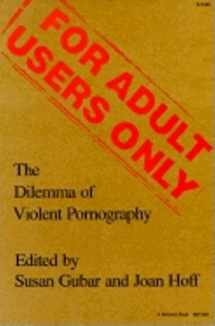 9780253205087-0253205085-For Adult Users Only: The Dilemma of Violent Pornography (Everywoman: Studies in History, Literature, and Culture)