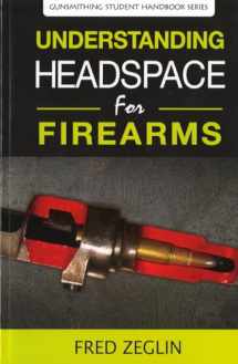 9780983159841-098315984X-Understanding Headspace (Gunsmithing Student Handbook)