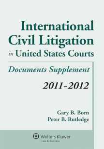 9781454808091-1454808098-International Civil Litigation in United States Courts, 2011-2012 Documents Supplement (Supplements)