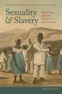 9780820354033-0820354031-Sexuality and Slavery: Reclaiming Intimate Histories in the Americas (Gender and Slavery Ser.)