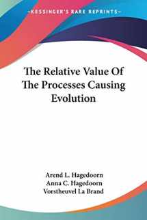 9780548483633-0548483639-The Relative Value Of The Processes Causing Evolution