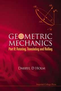 9781848161559-1848161557-Geometric Mechanics, Part II: Rotating, Translating and Rolling