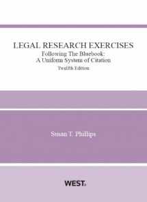 9780314287243-0314287248-Legal Research Exercises, Following The Bluebook: A Uniform System of Citation, 12th (Coursebook)