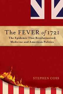 9781476783086-147678308X-The Fever of 1721: The Epidemic That Revolutionized Medicine and American Politics