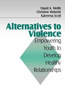 9780803970311-0803970315-Alternatives to Violence: Empowering Youth To Develop Healthy Relationships
