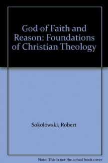 9780268010065-0268010064-God of Faith and Reason: Foundations of Christian Theology