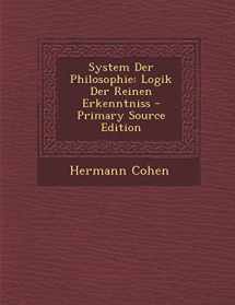 9781295826049-1295826046-System Der Philosophie: Logik Der Reinen Erkenntniss - Primary Source Edition (German Edition)