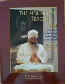 9780972011013-0972011013-The Aquarian Teacher: International Kundalini Yoga Teacher Training, Level 1 Instructor