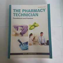9780132897594-0132897598-Pharmacy Technician, The: Foundations and Practice