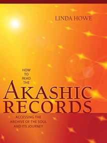 9781591799047-159179904X-How to Read the Akashic Records: Accessing the Archive of the Soul and Its Journey