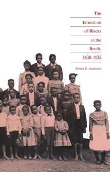 9780807842218-0807842214-The Education of Blacks in the South, 1860-1935