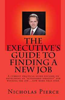 9781442128132-1442128135-The Executive's Guide to Finding a New Job