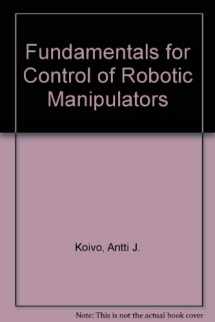 9780471503149-0471503142-Fundamentals for Control of Robot Manipulators