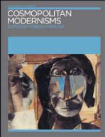 9781899846412-1899846417-Cosmopolitan Modernisms (Annotating Art's Histories)