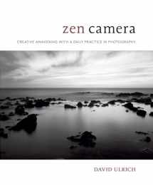 9780399580338-0399580336-Zen Camera: Creative Awakening with a Daily Practice in Photography