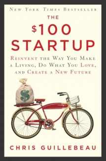 9780307951526-0307951529-The $100 Startup: Reinvent the Way You Make a Living, Do What You Love, and Create a New Future