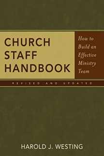 9780825442797-0825442796-Church Staff Handbook: How to Build an Effective Ministry Team