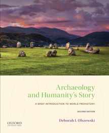 9780190930127-0190930128-Archaeology and Humanity's Story: A Brief Introduction to World Prehistory