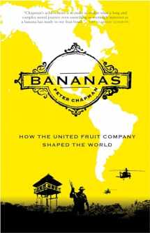 9781847671943-1847671942-Bananas: How the United Fruit Company Shaped the World