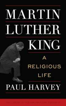 9781538115923-1538115921-Martin Luther King: A Religious Life (Library of African American Biography)