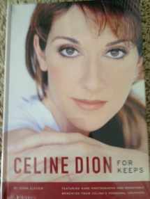 9781932855159-1932855157-Celine Dion: For Keeps