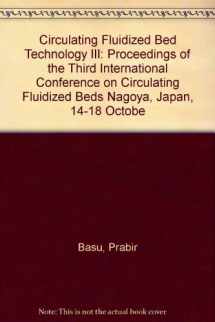 9780080405087-0080405088-Circulating Fluidized Bed Technology III: Proceedings of the Third International Conference on Circulating Fluidized Beds Nagoya, Japan, 14-18 Octobe