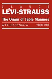 9780226474939-0226474933-The Origin of Table Manners: Mythologiques, Volume 3 (Mythologiques Series)