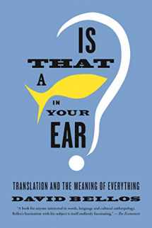 9780865478763-0865478767-Is That a Fish in Your Ear?: Translation and the Meaning of Everything