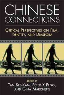 9781592132683-1592132685-Chinese Connections: Critical Perspectives on Film, Identity, and Diaspora
