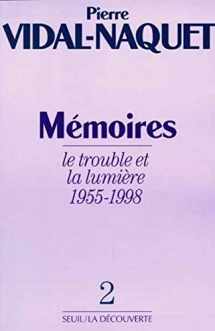 9782020198837-2020198835-Mémoires, tome 2: Le Trouble et la Lumière (1955-1998)