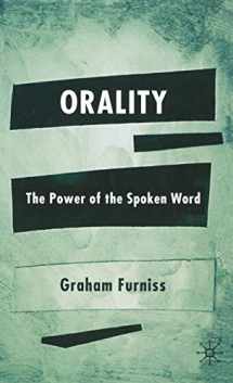 9781403934048-1403934045-Orality: The Power of the Spoken Word