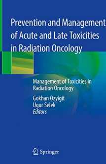 9783030377977-3030377970-Prevention and Management of Acute and Late Toxicities in Radiation Oncology: Management of Toxicities in Radiation Oncology