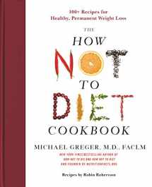 9781250199256-1250199255-The How Not to Diet Cookbook: 100+ Recipes for Healthy, Permanent Weight Loss