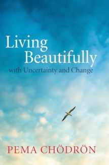 9781611800760-1611800765-Living Beautifully: with Uncertainty and Change