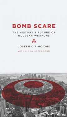 9780231135115-0231135114-Bomb Scare: The History and Future of Nuclear Weapons