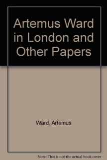 9780404068295-0404068294-Artemus Ward in London and Other Papers