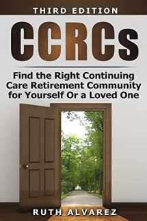 9781480111806-1480111805-Find the Right CCRC for Yourself or a Loved One