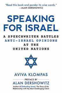 9781510743915-151074391X-Speaking for Israel: A Speechwriter Battles Anti-Israel Opinions at the United Nations