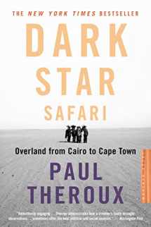 9780618446872-0618446877-Dark Star Safari: Overland from Cairo to Capetown
