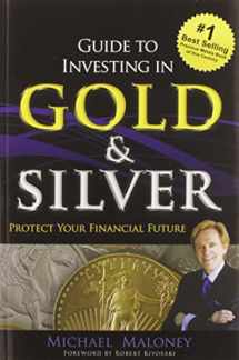 9781937832742-1937832740-Guide To Investing in Gold & Silver: Protect Your Financial Future