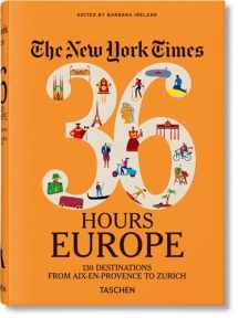 9783836580595-3836580594-The New York Times 36 Hours Europa: 130 Destinos
