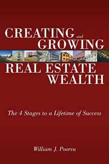 9780132434539-0132434539-Creating and Growing Real Estate Wealth: The 4 Stages to a Lifetime of Success